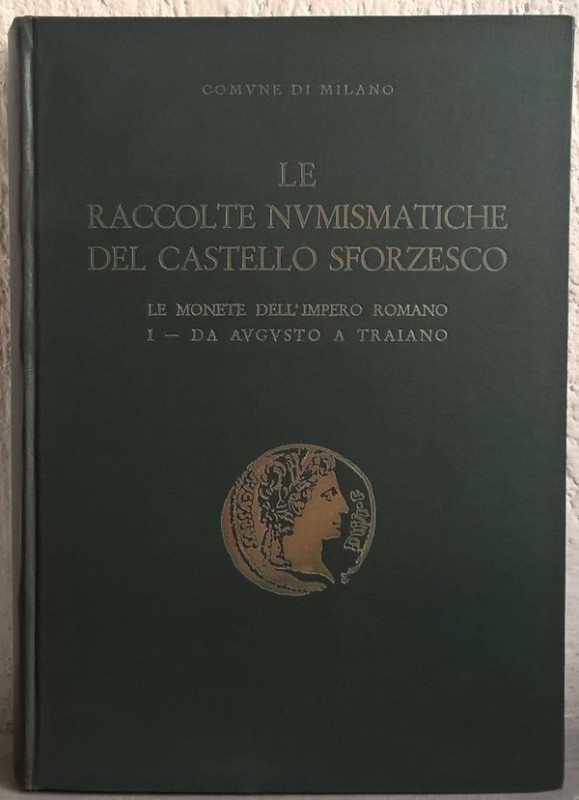 NICODEMI G. - Comune di Milano – Le raccolte numismatiche del Castello Sforzesco...