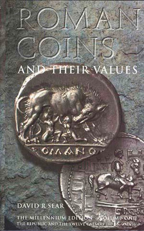 Sear D., Roman Coins and Their Values Volume I – The Republic and the Twelve Cae...