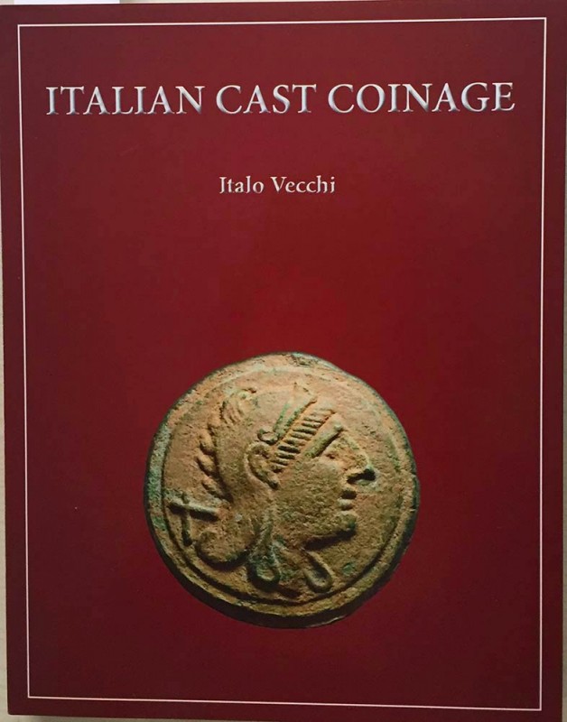 Vecchi I. Italian Cast Coinage. London Ancient Coins, 2013. Tela editoriale con ...