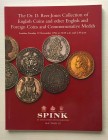 Spink in Association with Christie's Auction No. 117 The Dr D. Rees-Jones Collection of English Coins and other English and Foreign Coins and Commemor...