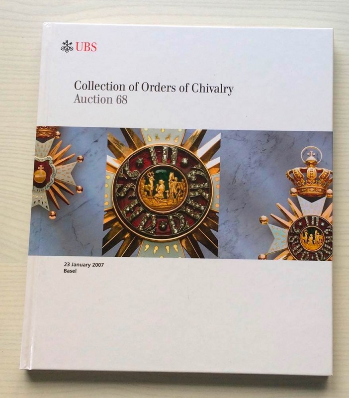 UBS Auction 68 Collection of Order of Chivalry. Basel 23 January 2007. Cartonato...