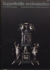 MONTEVECCHI B. – VASCO ROCCA S. - Suppellettile eclesiastica. Firenze, 1988. Pp. 495, tavv. e ill. a colori e b\n. ril. ed. buono stato, importante e ...