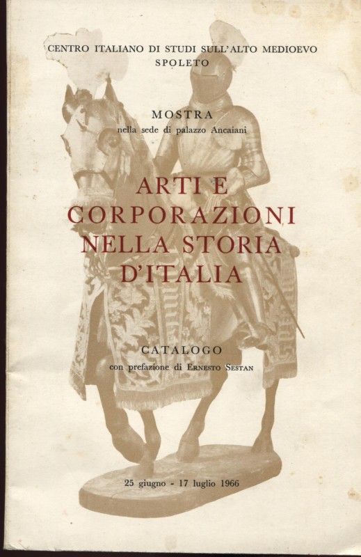 SESTAN E. - Arti e Corporazioni nella storia d’Italia. Spoleto, 1966. Pp. 78, ta...