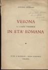 ZARPELLON A. - Verona e l’agro veronese in età romana. Verona, 1954. Pp. 113, tavv. nel testo. ril. ed. buono stato.