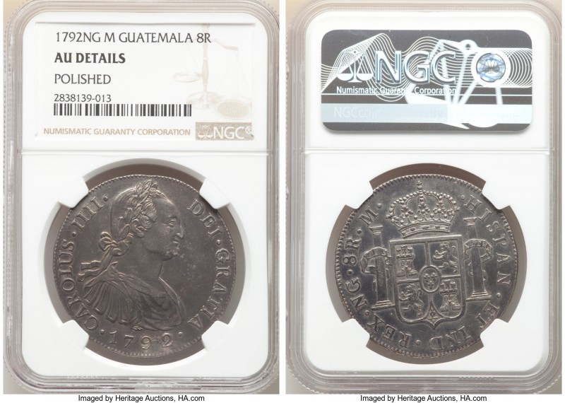 Charles IV 8 Reales 1792 NG-M AU Details (Polished) NGC, Nueva Guatemala mint, K...