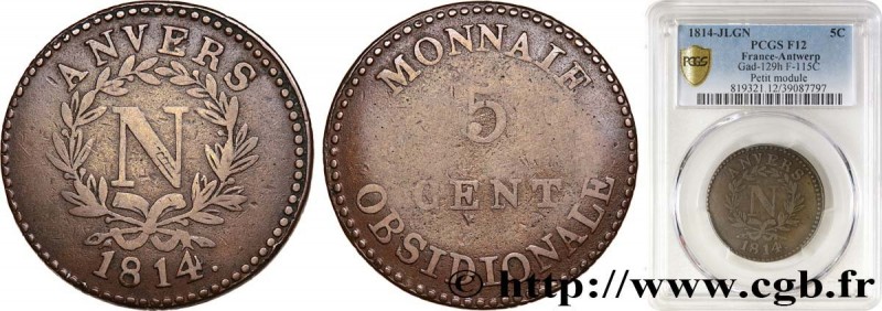PREMIER EMPIRE / FIRST FRENCH EMPIRE
Type : 5 cent. Anvers à l’N, frappe de l’ar...