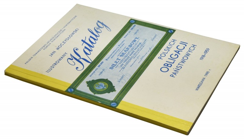 Jan Moczydłowski - Ilustrowany katalog polskich obligacji państwowych 1918-1959...