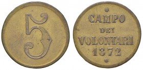 Campo dei Volontari - Gettone 1872 - 2,10 grammi.
SPL+