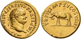 Titus augustus, 79 – 81 
Aureus 80, AV 7.26 g. IMP TITVS CAES VESPASIAN AVG P M Laureate head r. Rev. TR P IX IMP XV COS VIII P P Elephant advancing ...