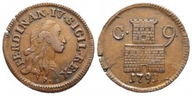 Napoli, Ferdinando IV di Borbone 1759-1816 
9 Cavalli, 1791, Cu 4.7 g.
Ref : MIR 400/3, Pannuti-Riccio 125 Conservation : presque Superbe