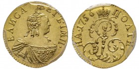 Elisabeth 1741-1761
Poltina, 1756, AU 2.75 g.
Ref : Fr. 118, C#21.1
Conservation : PCGS MS64. Large Crown