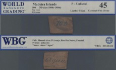 Madeira: Madeira Islands leather token ”100” ND(1800's-1900's), P.NL with annotation ”AGUA” on back, highly rare and never seen so far, WBG graded 45 ...