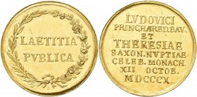Bayern: Ludwig I. 1825-1848: Goldmedaille zu 3/4 Dukaten 1810 von Dauer auf die Vermählung des Kronprinzen mit Therese von Sachsen-Hildburghausen in M...