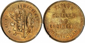Victoria (1837-1901)

GREAT BRITAIN. Birmingham. Taylor & Challen Brass Advertising Token, ND (ca. Late 19th Century). PCGS MS-63 Gold Shield.

24...