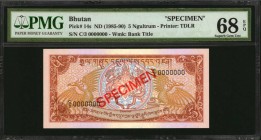 BHUTAN

BHUTAN. Royal Monetary Authority of Bhutan. 5 Ngultrum, ND (1985-90). P-14s. Specimen. PMG Superb Gem Uncirculated 68 EPQ.

Printed by TDL...