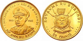 Burundi 25 Francs 1965
KM# 8; Gold (.900), 7.5g. 50th Anniversary of the Reign of Mwambutsa IV.