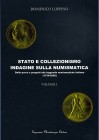 BIBLIOGRAFIA NUMISMATICA - LIBRI Luppino D. - Stato e Collezionismo, indagine sulla numismatica. Dalle Prove e Progetti alle leggende numismatiche ita...