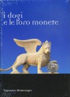 BIBLIOGRAFIA NUMISMATICA - LIBRI Montenegro E. - I Dogi e le loro monete. Tutte le monete di Venezia, da Ludovico I "il Pio" a Francesco I (1849-1866)...