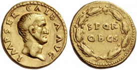 Galba, 68 – 69. Aureus July 68-January 69, AV 7.30 g. Bare head r. Rev. S P Q R / OB C S in oak wreath. RIC 164. C 286. Calicó 509a.
Rare. A bold por...