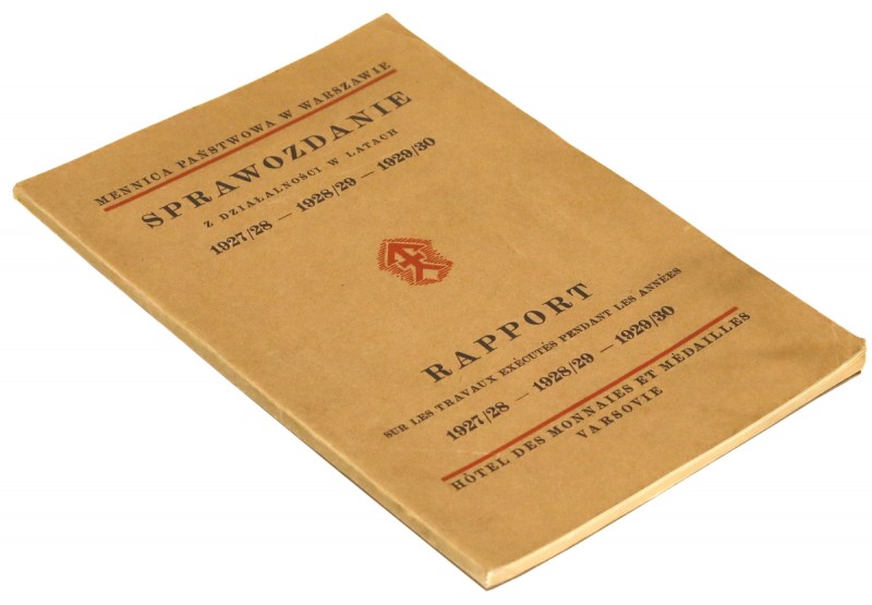 Sprawozdanie z działalności Mennicy za 1927-1930 Bardziej szczegółowe niż późnie...