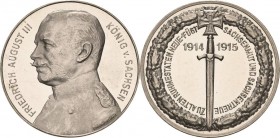 Sachsen-Kurlinie ab 1547 (Albertiner)
Friedrich August III. 1904-1918 Silbermedaille 1915 (Lauer) "Sachsenmut und Sachsentreue". Brustbild des Königs...