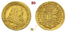 NAPOLI - FERDINANDO IV DI BORBONE (1759-1798, I periodo) 6 Ducati o Oncia napoletana 1773. P.R. 21 MIR 357/4 Au g 8,84 BB+
