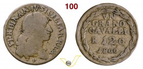 NAPOLI - FERDINANDO IV DI BORBONE (1799-1805, II periodo) Grano da 12 Cavalli 1800. Pag. 25 Cu g 6,18 Di grande rarità • Moneta irreperibile in alta c...