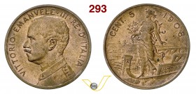 VITTORIO EMANUELE III (1900-1946) 5 Centesimi 1908 Roma “Italia su prora”. Pag. 892 MIR 1163a Cu g 4,94 Rara FDC