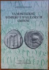 Montesanti A., La Monetazione “d’Impero” e “d’Allenanza” di Crotone. Associazione Culturale Italia Numismatica. Nummus et Historia XIV, 2008. Softcove...