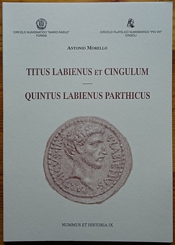 Morello A., Titus Labienus et Cingulum – Quintus Labienus Parthicus. Nummus et H...