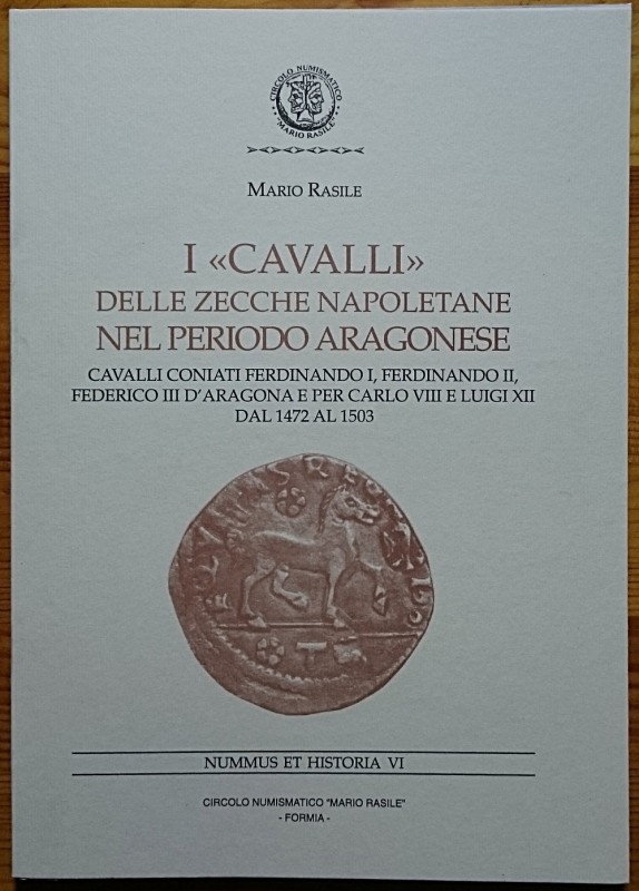Rasile M., I “Cavalli” delle Zecche Napoletane nel Periodo Aragonese. Cavalli Co...
