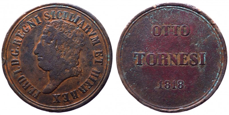 Regno due Sicilie - Ferdinando I (1816-1825) 8 Tornesi 1818 - RR MOLTO RARA - Ag...