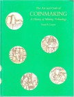 NUMISMATISCHE LITERATUR
ALLGEMEINE NUMISMATIK.  COOPER, D. R. The Art and Craft of Coinmaking. A History of Minting Technology. London 1988. 264 S. m...