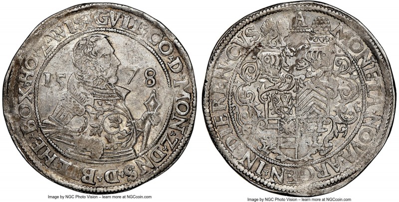 S'Heerenberg. Wilhelm IV Taler 1578 AU Details (Reverse Spot Removed) NGC, Dav-8...