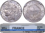 III REPUBLIC
Type : 1 franc Cérès, IIIe République 
Date : 1872 
Mint name / Town : Paris 
Quantity minted : --- 
Metal : silver 
Millesimal fineness ...