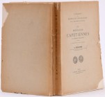 Dieudonné (A.), Catalogue des monnaies françaises de la Bibliothèque Nationale, Les monnaies capétiennes ou royales françaises, tome I, Paris 1932....