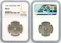 Palestine - 10 Mils - NGC MS61 - 1946