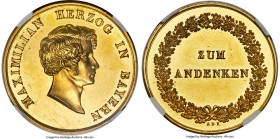 Bavaria. Maximilian Joseph gold Medal ND MS62+ NGC cf. Wittelsbach-3087 (in silver). 20.84gm. By A. Dietelbach. Bust of Duke to the right / ZUM ANDENK...