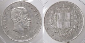 SAVOIA - Vittorio Emanuele II Re d'Italia (1861-1878) - 5 Lire 1873 R Pag. 497; Mont. 181 RRR AG Sigillata Eupremio Montenegro con la nota "tracce res...
