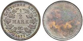 Deutsche Münzen und Medaillen ab 1871. Münzproben des Deutschen Reiches. 
1/2 Mark-Probe in Silber 1877. Ein viertes Exemplar. Schaaf 8/G9, Slg. Beck...