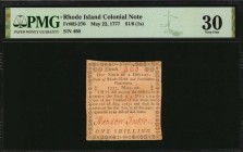 Colonial Notes
RI-270. Rhode Island. May 22, 1777. $1/6. PMG Very Fine 30.
No. 460. Signed by Theodore Foster. Printer unknown. After a bevy of 1775...