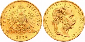 Austria 8 Florin / 20 Francs 1874
KM# 2269; Franz Joseph I; Gold (.900), 6.45 g. Mintage 41540. XF. Better Date!