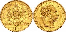 Austria 8 Florin / 20 Francs 1876
KM# 229. Franz Joseph (1848-1916). Engraver: Anton Scharff / Josef Tautenhayn. Gold (.900), 6.45g. AUNC, remains of...