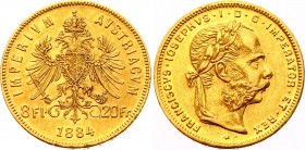 Austria 8 Florin / 20 Francs 1884
KM# 2269; Franz Joseph I; Gold (.900), 6.45 g. Mintage 91016. AUNC, mint luster remains.