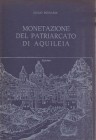 BERNARDI Giulio. Monetazione del Patriarcato di Aquileia. Trieste, Edizioni Lint, 1975 RARE Cloth with jacket, pp. 212, ill. Paolucci 34