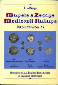 BIAGGI Elio. Monete e Zecche medievali e moderne. Torino, 1992 Hardcover, pp. 52...