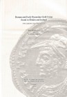 BLAND Robert & LORIOT Xavier. Roman and Early Byzantine Gold Coins found in Britain and Ireland with an appendix of new finds from Gaul Royal Numismat...