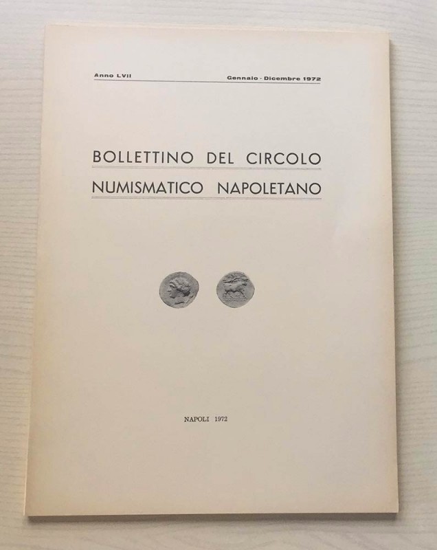 Bollettino del Circolo Numismatico Napoletano. Anno LVII Gennaio-Dicembre 1972. ...