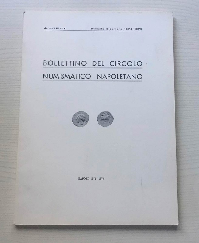 Bollettino del Circolo Numismatico Napoletano. Anno LIX-LX Gennaio-Dicembre 1974...