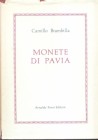 BRAMBILLA Camillo. Monete di Pavia. Reprint Forni editore 1975, reprint of the 1883 work, Canvas, pp. 502, numerous plates at the bottom